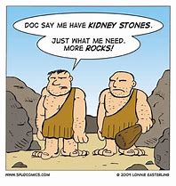 Image result for Jokes About Kidney Stone Pain