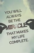 Image result for You Make My Life Whole Quotes