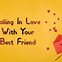 Image result for When You Love Your Best Friend