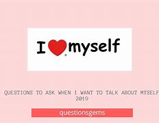 Image result for Talk About MySelf
