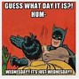 Image result for It's Wednesday Images Funny