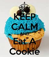 Image result for Keep Come and Eat a Cookie