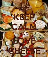 Image result for Keep Calm and Throw Cheese