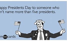 Image result for Presidents Day Funny E-cards