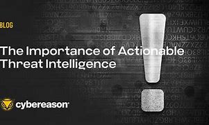 Image result for Why is actionable intelligence important to the military?