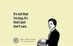 Image result for Sarcastic Quotes About Not Caring