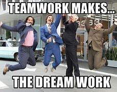 Image result for Teamwork Makes the Dreamwork Ocean Meme