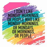 Image result for Tomorrow Monday Quotes