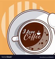 Image result for I Love Coffee
