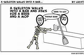 Image result for Skeleton Walks into a Bar