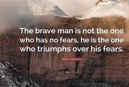 Image result for Brave Men Quotes
