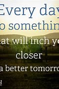 Image result for Building a Better Tomorrow Quotes