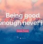 Image result for Had Enough of Being Nice Sayings