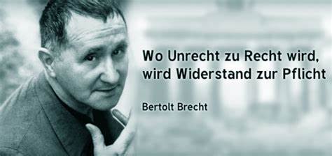 Bertolt Brecht Zitate Wenn Unrecht Zu Recht Wird - deliriumfatalis