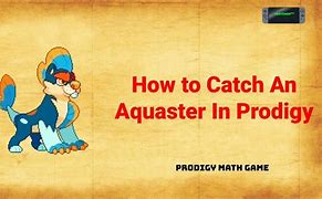 Image result for Prodigy Game Play Aquaster