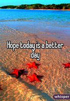 Image result for Hope Your Day Went Better