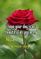 Image result for Hope Your Day Is as Lovely as You