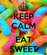 Image result for Keep Calm and Eat It