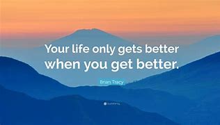 Image result for Making Life Better Quotes