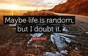 Image result for Maybe This Is Life