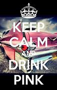 Image result for Keep Calm and Drink Plexus