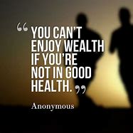 Image result for Great Health Quotes