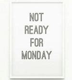 Image result for monday morning blah day pics