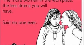 Image result for Funny Work Drama Memes