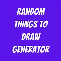 Image result for Random Things to Draw Generator