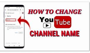 Image result for How to Change Your YouTube Channel Name