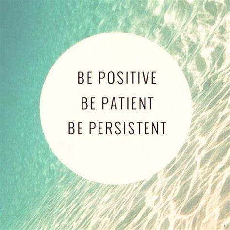 just be patient