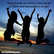 Image result for 3 Girls Quotes