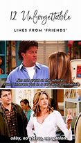 Image result for Friends TV Quotes
