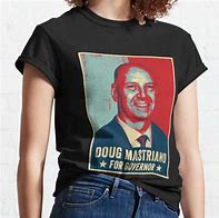 Image result for Doug Mastriano for Governor Tee Shirt