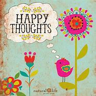 Image result for happy thoughts