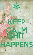 Image result for Keep Calm and Kill Shit