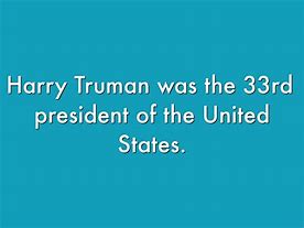 Image result for Harry Truman Interesting Facts