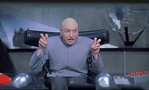 Image result for Dr. Evil Quotations