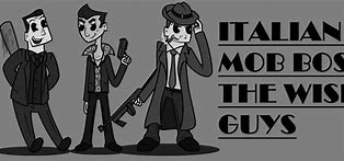 Image result for Italian Mob Boss the Wise Guys