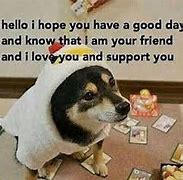 Image result for Hope Your Day Is Better Funny