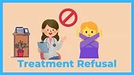 Image result for Refusal of Treatment