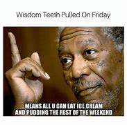 Image result for Wisdom Teeth Removal Funny