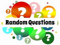 Image result for Random Question Thing
