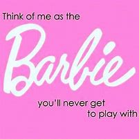 Image result for Sam and Mickey Barbie Quotes