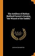 Image result for General Nathan Bedford Forrest Cavalry