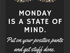 Image result for Monday Quotes Positive