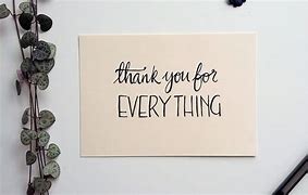 Image result for Thank You for Everything Quotes