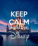 Image result for Keep Calm Disney