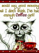 Image result for Morning Coffee Funny Quotes