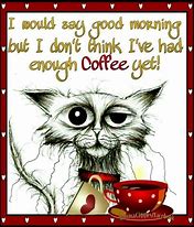 Image result for Funny Morning Coffee